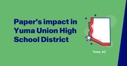 Arizona district gets a college readiness boost with Paper™